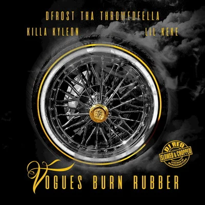 Killa Kyleon/Lil Flip/K-BirdVogues Burn Rubber (Slowed & Chopped)