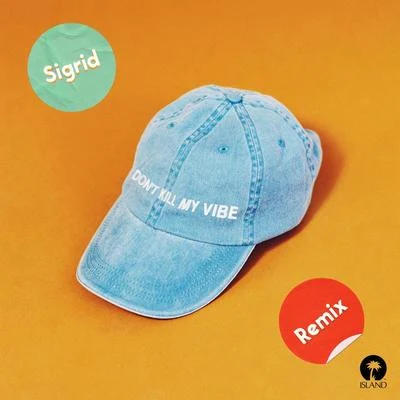 SigridDont Kill My Vibe (Remixes)