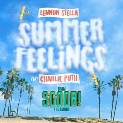 Lennon Stella/Adam MelchorSummer Feelings (feat. Charlie Puth)