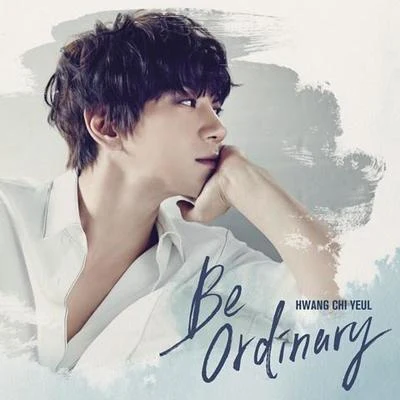 黃致列 (Hwang Chi Yeul)/Ali/樸基英/玫瑰旅館/Gummy/宋洪燮Be Ordinary