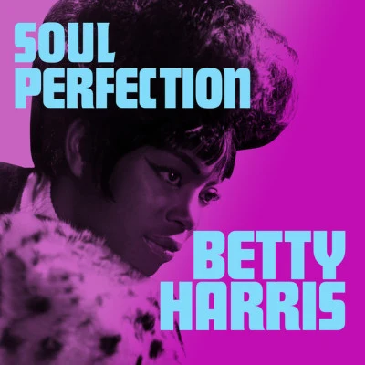 Betty HarrisSoul Perfection