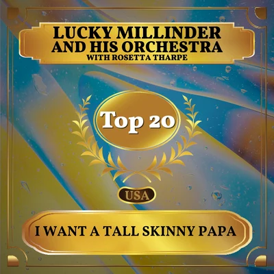 Rosetta TharpeI Want a Tall Skinny Papa (Billboard Hot 100 - No 17)