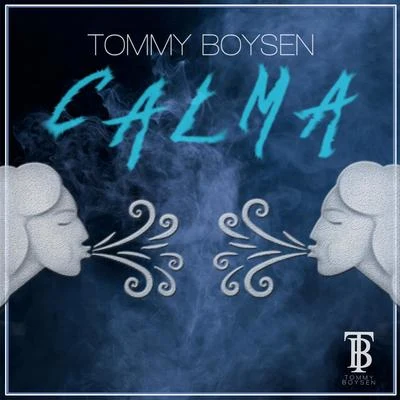 Tommy BoysenCalma