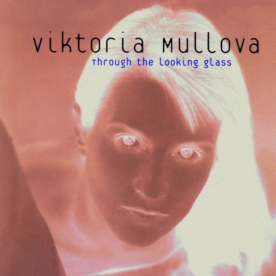 Viktoria MullovaThrough The Looking Glass