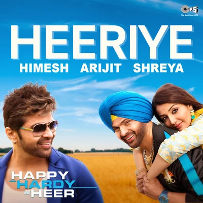 Arijit SinghJeet GannguliHeeriye (From "Happy Hardy and Heer")