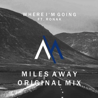 Miles Away/RYYZNWhere Im Going