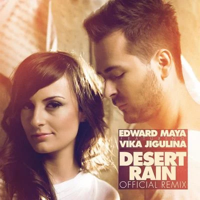 Edward Maya/Edson FaiolliDesert Rain (Remix) [feat. Vika Jigulina]