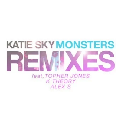 Katie SkyMonsters (Alex S Remix)