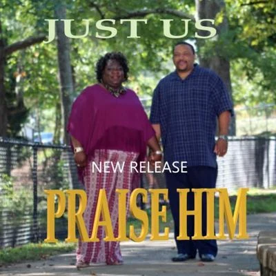 Just UsPraise HIM (feat. Ramona Allen)