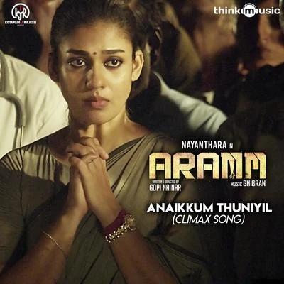 Aravind Srinivas/Ghibran/Sarath SanthoshAnaikkum Thuniyil (Climax Song) (From "Aramm")