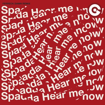 SpadaHear Me Now (Ferreck Dawn Remix)