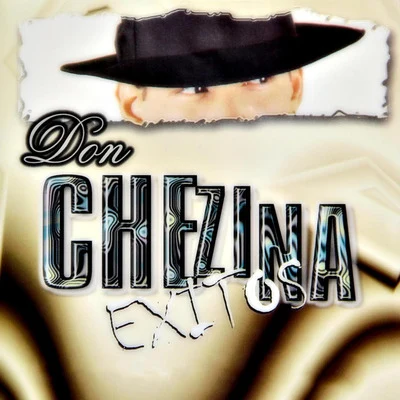 Don Chezina/Zindel/Noiseboy/Manguera el escoltaExitos