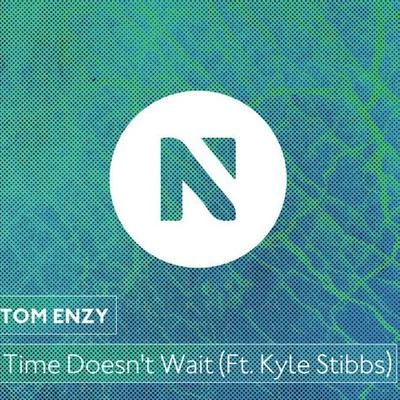 Tom EnzyTime Doesn t Wait (Radio Edit)