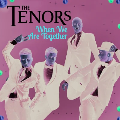 The TenorsWhen We Are Together