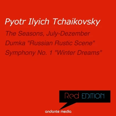 Michael PontiRed Edition - Tchaikovsky: Dumka "Russian Rustic Scene" & Symphony No. 1 "Winter Dreams"