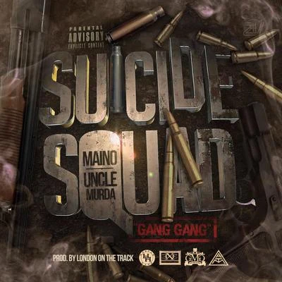 MainoSuicide Squad X Gang Gang