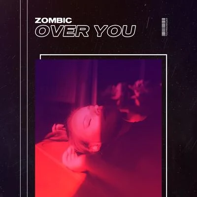 Galwaro/Pete Alauk/ZOMBICOver You