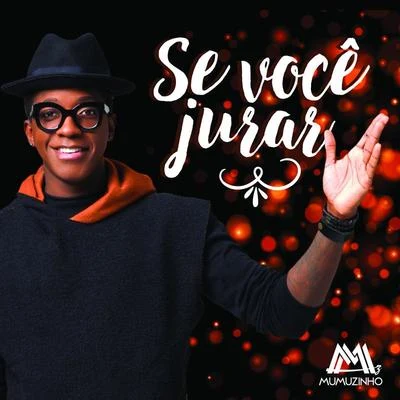 Mumuzinho/MC Kekel/Maiara & MaraisaSe Você Jurar