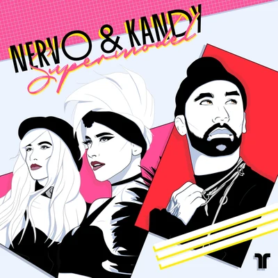 Nervo/Sultan/Ned Shepard/Tom SwoonSupermodel