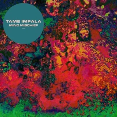 Tame Impala/Empire of the Sun/Mondo Cozmo/Bishop/Tess/Brian Deady/Noah Kahan/Adam Naas/Jim James/Maggie RogersMind Mischief