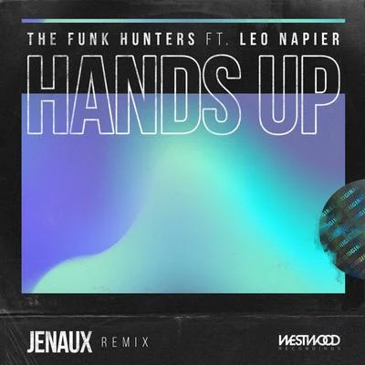 The Funk HuntersHands Up (Raise Your Fist) [Jenaux Remix]