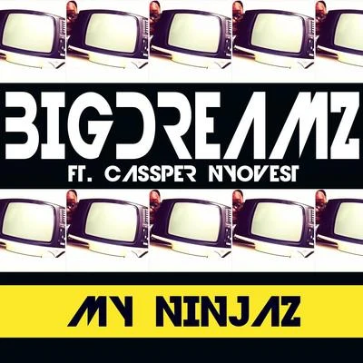 Cassper NyovestMy Ninjaz (feat. Cassper Nyovest)