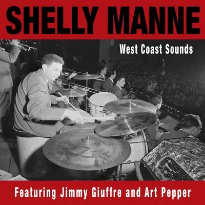 Shelly ManneWest Coast Sounds (feat. Jimmy Giuffre & Art Pepper)