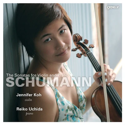 Jennifer Koh/John HarbisonSCHUMANN: Violin Sonatas Nos. 1-3