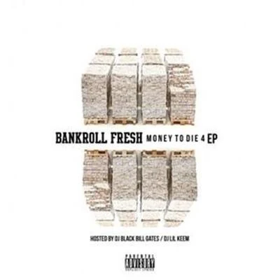 Bankroll FreshMoney To Die 4