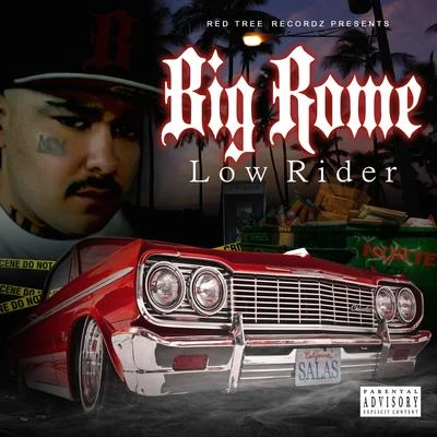 Big RomeLow Rider