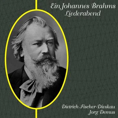 Jorg DemusEin Johannes Brahms Liederabend