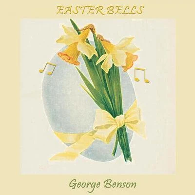 George BensonEaster Bells