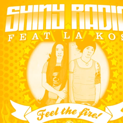 Shiny Radio/LaMeduzaFeel The Fire