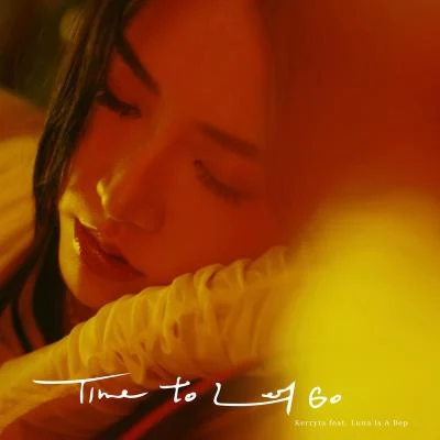 周子涵Time to Let Go (feat. Luna Is A Bep)