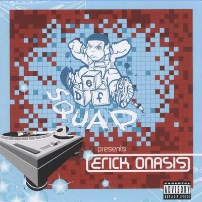 Saukrates/David Strickland/Erick Sermon/Outlaw By NatureDef Squad Presents: Erick Onasis