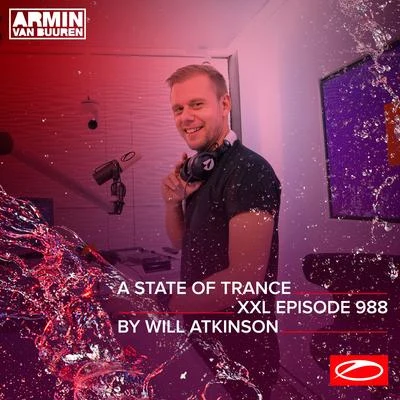 Sykesy/Will AtkinsonASOT 988 - A State Of Trance Episode 988 (+XXL Guest Mix: Will Atkinson)