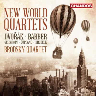 Brodsky Quartet/Susana Cordón/Jaime Fernández Soriano/Jaime Fernandez/Jorge GrundmanChamber Music - DVOŘÁK, A.BARBER, S.COPLAND, A.GERSHWIN, G.BRUBECK, D. (New World Quartets) (Brodsky Quartet)