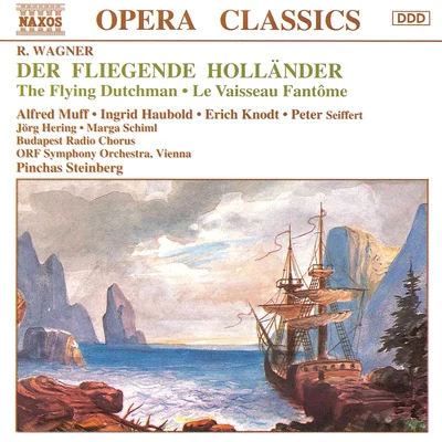 Jörg HeringPinchas SteinbergAustrian Radio Symphony OrchestraIngrid HauboldMarga SchimlPeter SeiffertErich KnodtAlfred MuffBudapest Radio ChorusWAGNER, R.: Fliegende Hollander (Der)