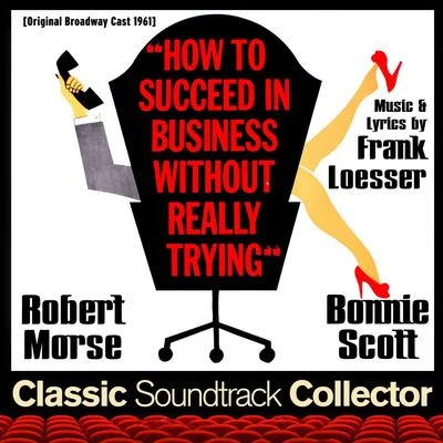 Frank Loesser/Donald HarrisonHow to Succeed in Business Without Really Trying (Original Broadway Cast 1961)