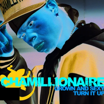 ChamillionaireGrown & SexyTurn It Up (Intl MaxiEnhanced)