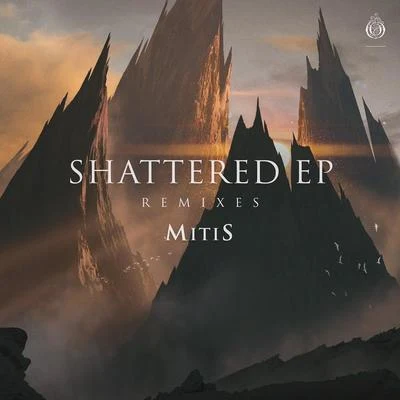 MitiSShattered EP (Remixes)