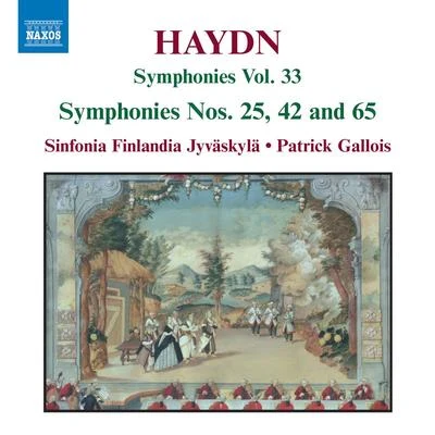 Sinfonia Finlandia JyvaskylaMichel LethiecPatrick GalloisHAYDN, J.: Symphonies, Vol. 33 (Nos. 25, 42, 65)