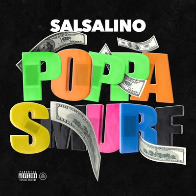 Salsalino/Nef The Pharoah/L.O.T.S.Poppa Smurf