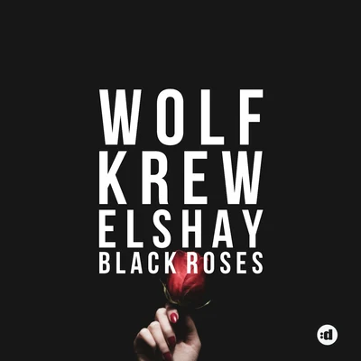 Wolf KrewSimon JackmanBlack Roses