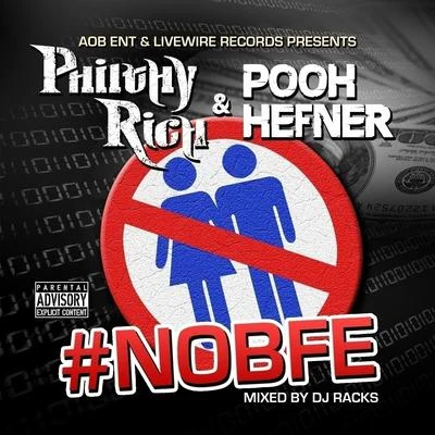 Sirdy/Pooh HefnerAOB Ent and Livewire Records Present: #NOBFE