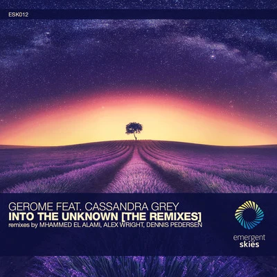 Cassandra GreyGeromeInto the Unknown [The Remixes]