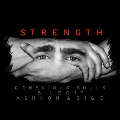 B-LegitStrength (feat. B-Legit, Ashkon & Big E)