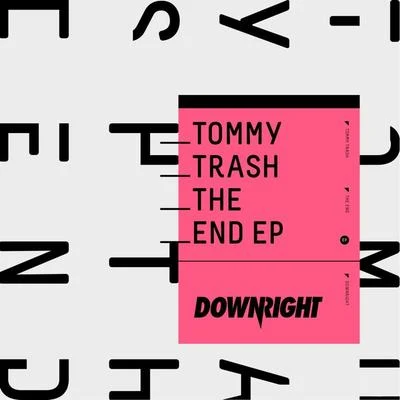 Tommy TrashThe End