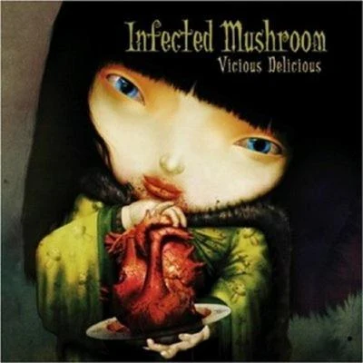 Infected MushroomVicious Delicious