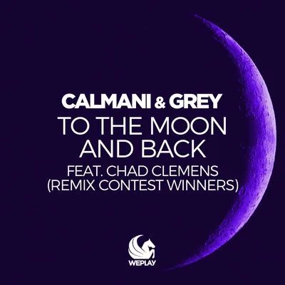 Calmani & GreyTo the Moon and Back (Remix Contest Winners)